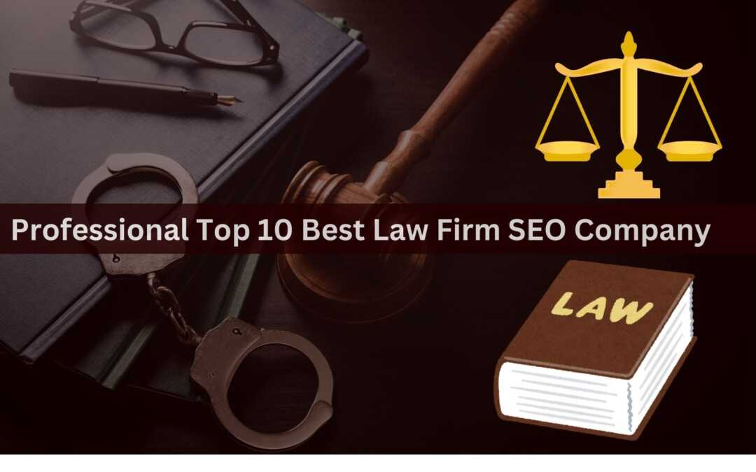 Professional Top 10 Best Law Firm SEO Company 2025