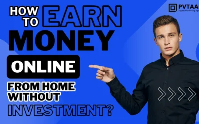 How to earn money online from home without investment?