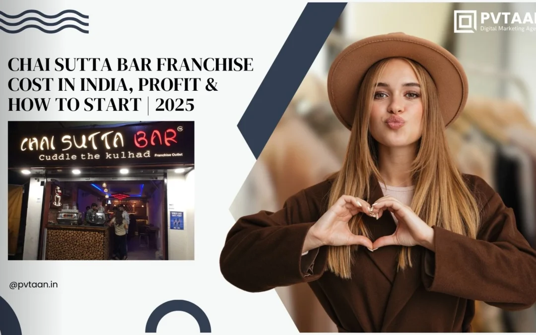 Chai Sutta Bar Franchise Cost in India, Profit & How to Start | 2025