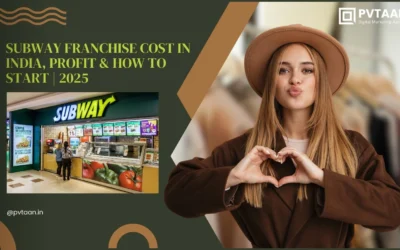 Subway Franchise Cost in India, Profit & How to Start | 2025